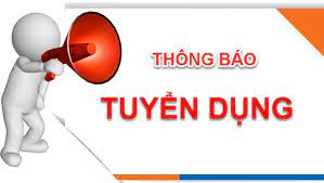 THÔNG BÁO TUYỂN DỤNG